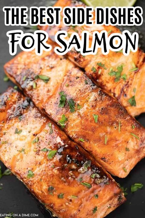 Dinner With Salmon, Salmon Side Dishes, What To Serve With Salmon, Summer Salmon Recipe, Salmon Sides, Easy Salmon Dinner, Healthy Dinner Sides, Side Dishes For Fish, Easy Healthy Side Dishes