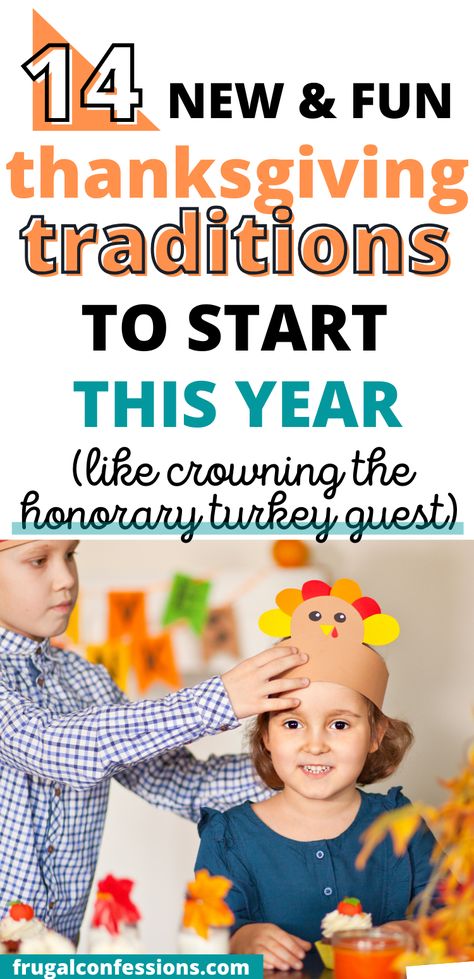 New Family Thanksgiving Traditions to start this year - I absolutely love the idea of crowing an Honorary Turkey Guest with the kids each year! So many other great unique ideas I haven't seen yet. Thanksgiving Alternatives Traditions, Fun Thanksgiving Traditions, Thanksgiving Traditions For Kids, Small Family Thanksgiving, Thanksgiving With Kids, Thanksgiving Traditions To Start, Thanksgiving Traditions Family, Holiday Traditions Family, Traditions To Start