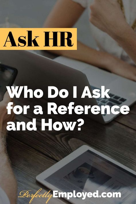 Who Do I Ask for a Reference and How? – Ask HR Job Search Tracker, Job References, Job Search Motivation, Good References, Job Reference, Career Motivation, Interview Advice, Job Opportunity, Job Searching