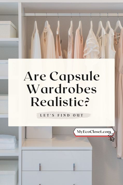 Are capsule wardrobes realistic? let's find out Building A Capsule Wardrobe, Wardrobe Tips, Well Being, Slow Fashion, Minimalist Fashion, Timeless Pieces, Capsule Wardrobe, Sustainable Fashion, Let It Be