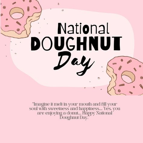 Happy National Doughnut Day ! National Doughnut Day, Taste Food, Donut Day, National Donut Day, Melt In Your Mouth, Day Wishes, Mochi, Wine Recipes, Donuts