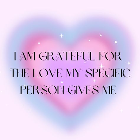 Specific Person Vision Board, Specific Person Affirmations, Specific Person, I Am Grateful, Affirmation Quotes, Law Of Attraction, Good Vibes, Vision Board