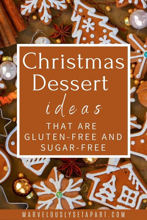 Gluten Free Dairy Free Sugar Free Christmas Desserts, Gluten Free And Sugar Free Desserts, Gluten Free Xmas Desserts, Sugar Free Christmas Baking, Sugar Free Christmas Desserts, Dairy Free Christmas Recipes, Gluten Free Xmas, Sugar Free Christmas Treats, Sugar Free Gluten Free Dessert