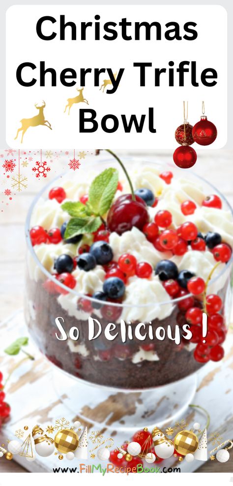 Christmas Cherry Trifle Bowl recipe idea. Easy family fancy dessert, layered sponge cake and cream with blueberries and cherries for pudding. recipes, homemade, trifle, dessert, pudding, bowl, Christmas, glasses, no bake, oven bake, sponge cake, berries, cherries, cream, easy recipes Layered Desserts Trifle, Christmas Desserts Truffles, Homemade Trifle, Fruit Trifle Desserts, Cherry Trifle Recipes, Cherry Trifle Desserts, Trifle Bowl Desserts, Christmas Trifles, Fruit Trifle Recipes