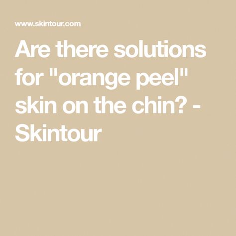 Orange Peel Skin Get Rid Of, Orange Peal, Restylane Lyft, Diy Natural Detergent, Orange Peel Skin, Hyaluronic Acid Fillers, Bumpy Skin, Laser Skin, Under Eye Bags