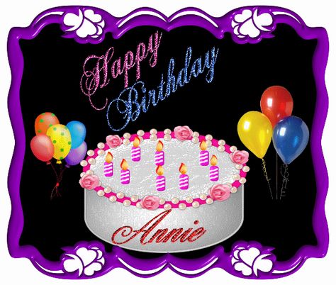 Happy Birthday  love  you sweetness, may your day be as sweet as you Annie Annie Poster, Happy Birthday Annie, Glitter Text, Happy Birthday Love, Text Graphic, Glitter Graphics, Birthday Love, Birthday Images, The Community