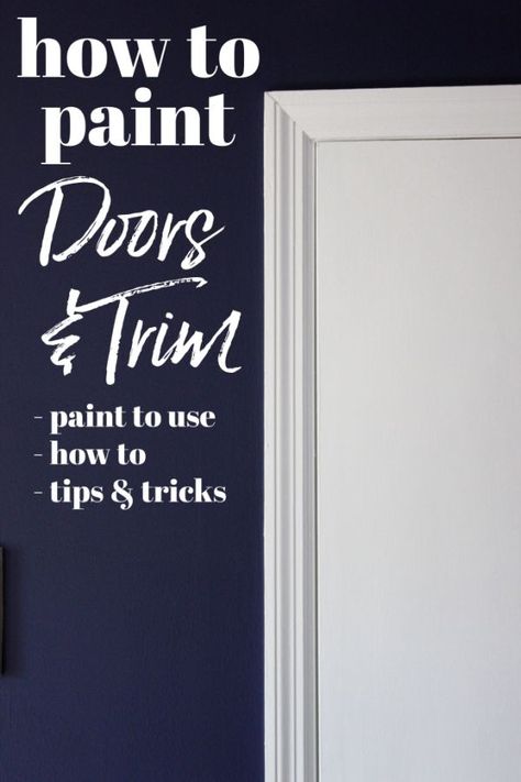 How To Paint Bedroom Doors, Diy Painting Doors Interior, Best Door And Trim Paint, How To Paint Doors And Trim, Repainting Doors And Trim, Best Way To Paint Interior Doors, Painting Wood Baseboards White, Painting A Door Interiors, How To Repaint Interior Doors