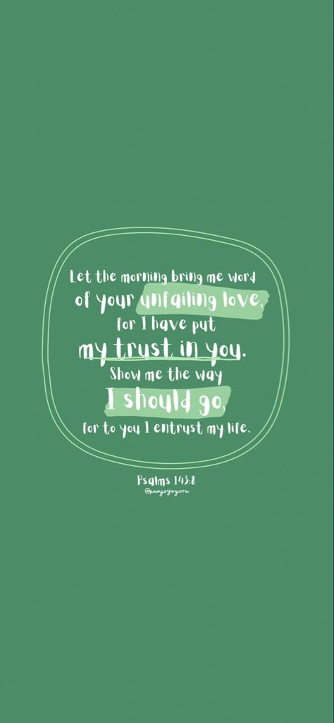 Psalm 143:8 Wallpaper, Psalms 143:8, Psalm 143:8, Background Scripture, Diy Prayer Board, Emerald Green Background, Me Word, Psalm 143, Unfailing Love