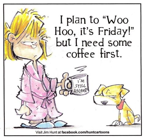 Happy Friday Dance!  Are you one of those people that do the "Happy Friday Dance"? Not me, you are lucky to get anything out of me before my caffeine fix. Happy Friday Dance, Friday Dance, Friday Coffee, Friday Meme, Coffee First, Coffee Obsession, Coffee Pictures, Its Friday Quotes, Friday Humor