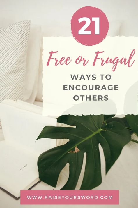 We all could use encouragement in our lives. Find out 21 free or frugal ways to encourage others. #encouragement #christianliving #christianencouragement #raiseyoursword Jeremiah 33, Encourage Others, Life Affirming, Give Me Strength, Psalm 46, 1 Thessalonians, Christian Encouragement, Christian Living, Christian Faith