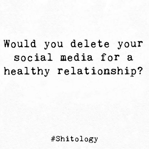 Social Media Destroys Relationships, Deleting Social Media Quotes, Delete Social Media, Relationship Thoughts, A Healthy Relationship, Healthy Relationship, You Gave Up, Self Improvement Tips, Social Media Quotes