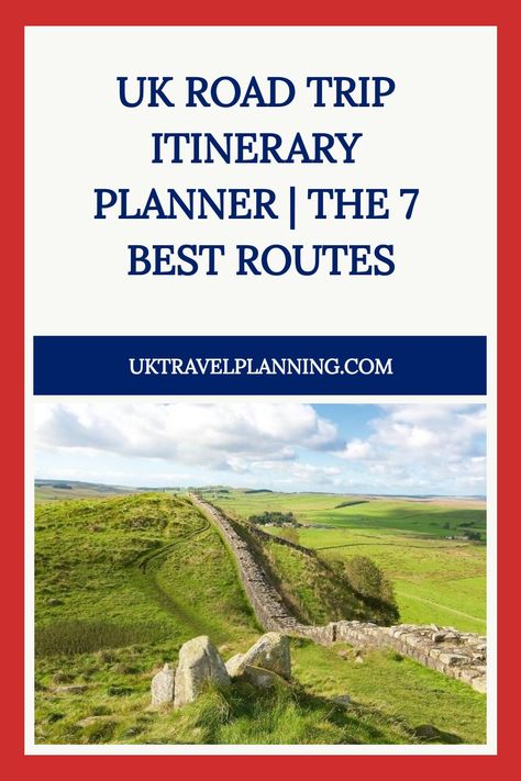 UK Road Trip Itinerary Planner | The 7 Best Routes Uk Trip Itinerary, United Kingdom Road Trip, Uk Road Trip Map, Uk Road Trip, Scotland Road Trip Map, Highway One Roadtrip, Arlington Row, Travel Itinerary Planner, Chester Cathedral