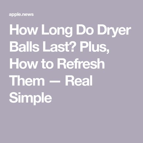 How Long Do Dryer Balls Last? Plus, How to Refresh Them — Real Simple Essential Oil For Laundry Dryer Balls, How To Use Wool Dryer Balls, How To Recharge Wool Dryer Balls, Diy Wool Dryer Balls, Dryer Wool Balls, Laundry Routine, Dryer Balls, Wool Dryer Balls, Reduce Wrinkles