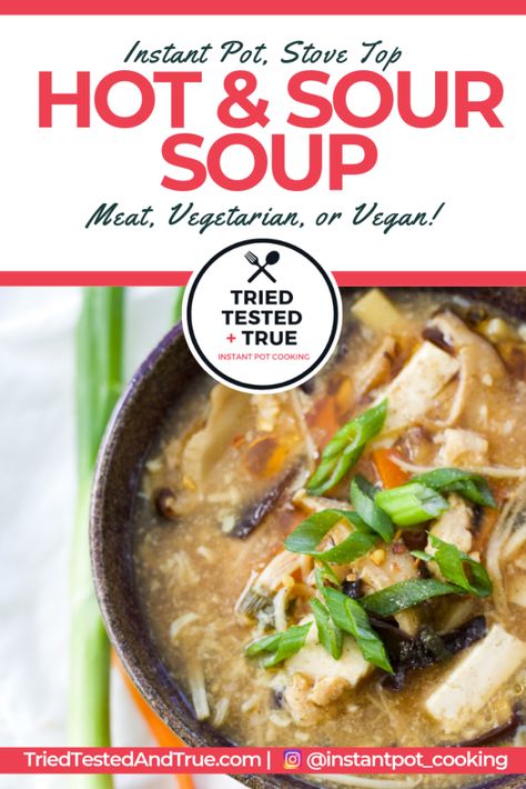 Instant Pot Hot and Sour Soup- Authentic, Hearty, Stove Top/Vegan mods. Instant Pot Soup Recipe, Hot And Sour Soup Recipe, Sour Soup Recipe, Recipe Soup, Hot And Sour Soup, Instant Pot Soup Recipes, Sour Soup, Instant Pot Soup, Easy Instant Pot Recipes