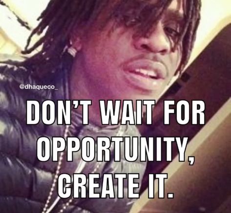 Chief Keef Twitter Header, Chief Keef Quotes, Tuff Quotes, Cheif Keef Old Tweets, Chief Keef Lead Never Follow, Old Chief Keef Tweets, Chicago Quotes, Bro Quotes, Homie Quotes