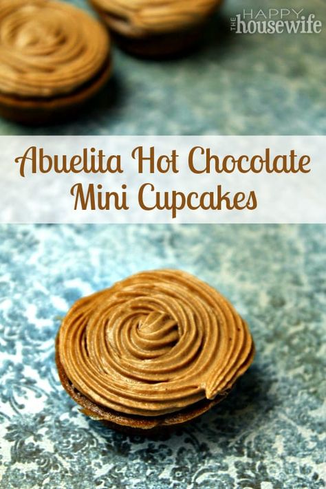 Abuelita Hot Chocolate Cupcakes - The Happy Housewife™ :: Cooking Mexican Hot Chocolate Cupcakes, Mexican Hot Cocoa, Abuelita Hot Chocolate, Homeschool Meals, Bite Size Cupcakes, Hot Chocolate Cupcakes, Mexican Desserts, Happy Housewife, Random Recipes