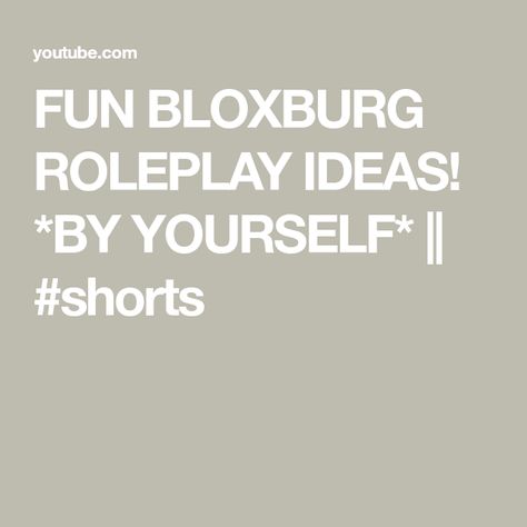 FUN BLOXBURG ROLEPLAY IDEAS! *BY YOURSELF* || #shorts Bloxburg Filler Ideas, Bloxburg Roleplay Ideas, Bloxburg Roleplay, Roleplay Ideas, My Community, The Creator, Roses, Quick Saves