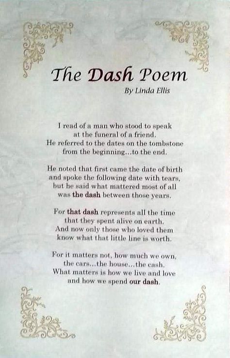 Live Your Dash Tattoo Ideas, Poem The Dash, The Dash Poem, Live Your Dash, Bereavement Quotes, Losing A Loved One Quotes, In Loving Memory Quotes, Mothers Love Quotes, Sympathy Quotes