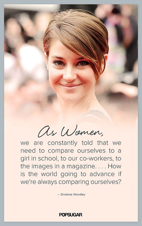 Shailene Woodley! Quotes For Young Women, Shailene Woodley, Female Celebrities, Celebration Quotes, Romantic Quotes, Popsugar, Inspirational Women, Image Quotes, Meaningful Quotes