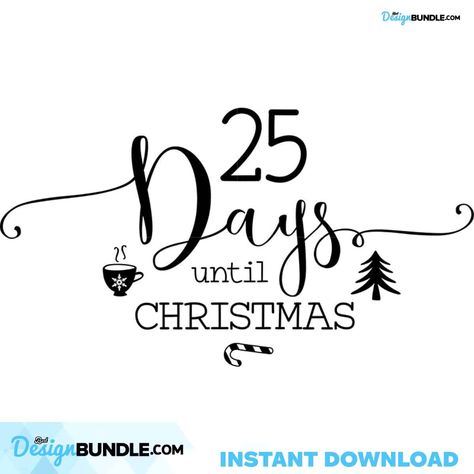 25 Days Until Christmas Svg, Christmas Svg, 25 Day Until Svg Check more at https://bestdesignbundle.com/product/25-days-until-christmas-svg-christmas-svg-25-day-until-svg-cm241121nq32/ Clothing Packaging, 3 Girls, Days Until Christmas, Book Posters, Svg Christmas, Mockup Free Psd, Christmas Images, You Are Perfect, Christmas Countdown