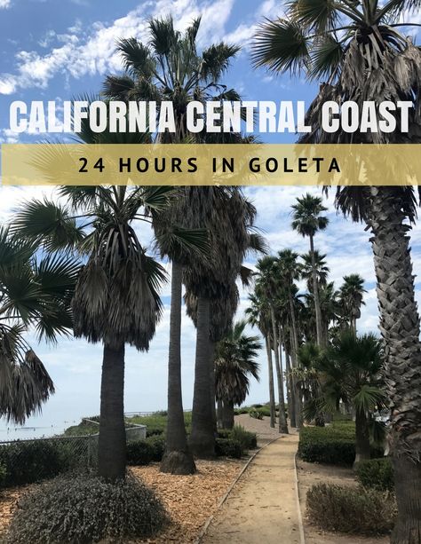 California Central Coast: 24 Hours in Goleta | Fun Things to See, Do & Eat Goleta California, Gorgeous Scenery, California Dreamin', Central Coast, Road Trip Usa, California State, California Travel, Hiking Trip, Santa Barbara