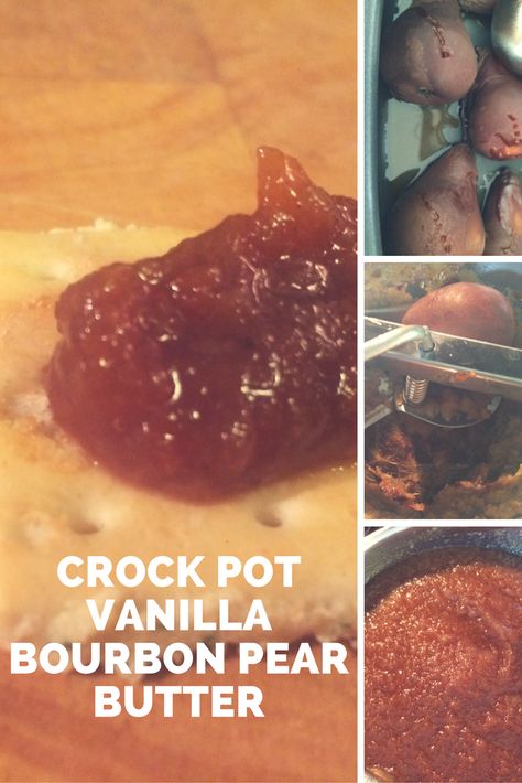 Crock Pot Vanilla-Bourbon Pear Butter Plum Butter, Canning Pears, Pear Preserves, Pear Sauce, Pear Butter, Mason Jar Desserts, Canned Pears, Honey Bourbon, Vanilla Bourbon