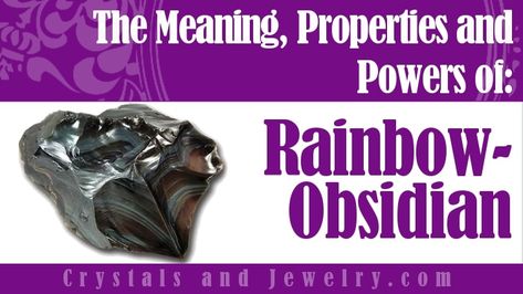 Rainbow Obsidian Meaning, Obsidian Properties, Obsidian Meaning, About Rainbow, Obsidian Jewelry, Rainbow Eyes, Rainbow Obsidian, Gemstone Meanings, Diy Crystals