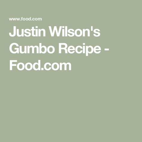 Justin Wilson's Gumbo Recipe - Food.com File Powder, Justin Wilson, Louisiana Hot Sauce, Cajun Food, Mardi Gras Food, Gumbo Recipe, Tabasco Sauce, Cast Iron Dutch Oven, Andouille Sausage