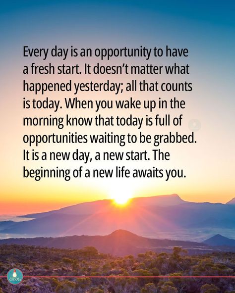 "Every day is a fresh start, with endless opportunities. Leave yesterday behind, embrace today, and welcome a new… | Instagram New Start, Positive Outlook, Fresh Start, Inspirational Prayers, New Opportunities, A New Day, New Beginnings, Wake Up, New Day