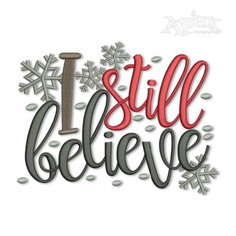 I Still Believe Embroidery Design Snowflakes Embroidery, Ith Designs, Snowflake Embroidery, Believe Christmas, Hawaiian Quilts, Christmas Embroidery Designs, Applique Embroidery Designs, Star Stitch, Christmas Embroidery