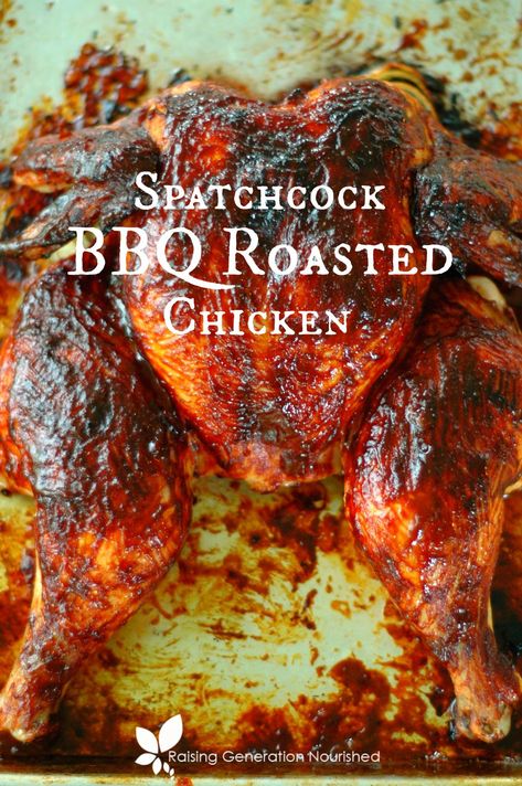 Spatchcock BBQ Chicken - Raising Generation Nourished Spatchcock Bbq Chicken, Baked Whole Chicken Recipes Spatchcock, Bbq Roasted Chicken, Bbq Spatchcock Chicken, Real Food Dinner, Butterflied Chicken, Buttermilk Dressing, Spatchcock Chicken, Whole Chicken Recipes