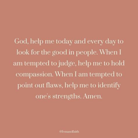 magdalen snow on Instagram: "A little prayer to start your day ✨ (or for any time you are seeking God’s guidance away from judgment or negative thinking toward other people) We are imperfect humans 💁‍♀️ Sometimes we may catch ourselves jumping to automatic thoughts that criticize others, judge, or skip straight to the negatives/flaws/things we think could be better. Do we not have a laundry list of things WE could be better at? Don’t we, too, have weak moments…when we could have been more comp Judgmental Christians Quotes, Prayer For Others, Automatic Thoughts, We Could Have Been, People Who Judge, Learning To Live Again, Negativity Quotes, Laundry List, Biblical Womanhood