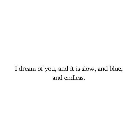 Thasmin Aesthetic, Blue Eye Quotes, Hot Love Quotes, Eye Quotes, Comfort Words, Cheesy Quotes, Pretty Blue Eyes, Soulmate Love Quotes, Deep Quotes About Love