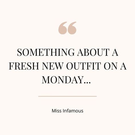 Monday Shopping Quotes, Tuesday Fashion Quotes, Green Outfit Captions, Boutique Quotes Fashion, New Look Quotes, Outfit Quotes Instagram, Monday Fashion Quotes, Fashion Quotes Style Motivation, Fashion Stylist Quotes