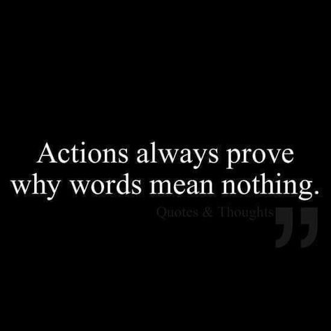 Prove It Quotes, Actions Over Words, Negativity Quotes, Fierce Quotes, Words Mean Nothing, Past Quotes, Mottos To Live By, Value Quotes, Perspective Quotes