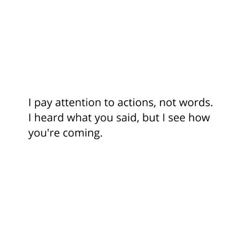 Words Don’t Mean Anything, Words With No Action Quotes, Actions Matter More Than Words, Others Actions Quotes, Actions And Words Don’t Match, Action Speaks Quotes, Action Vs Words Quotes, Actions Words Quotes, Action And Words Quotes