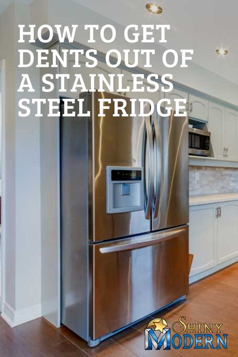 Stainless Steel Fridge Makeover, How To Cover Dents On Fridge, Painting Stainless Steel Fridge, How To Clean Stainless Steel Fridge, How To Clean A Stainless Steel Fridge, How To Get Dents Out Of Stainless Steel, Remove Dent From Stainless Steel Fridge, How To Get Scratches Out Of Stainless Steel Fridge, Cleaning Stainless Steel Fridge