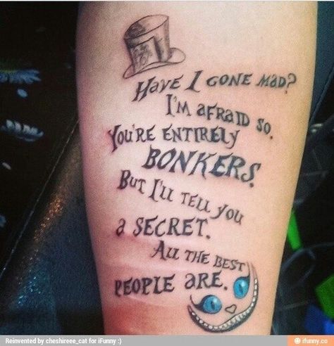 Siblings Tattoos, Mad Hatter Tattoo, Cheshire Cat Tattoo, Alice And Wonderland Tattoos, Rare Tattoos, 42 Tattoo, Curiouser And Curiouser, Quote Tattoo, Wonderland Tattoo