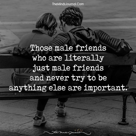 Those Male Friends - https://themindsjournal.com/those-male-friends/ My Best Friend Is A Guy, Male Friendship Quotes Funny, Quotes For Male Friends, Guy Friends Quotes, Best Male Friend Quotes, Male Bestie Quotes, Male Best Friend Quotes Funny, Male Friendship Quotes, Guy Girl Friendship