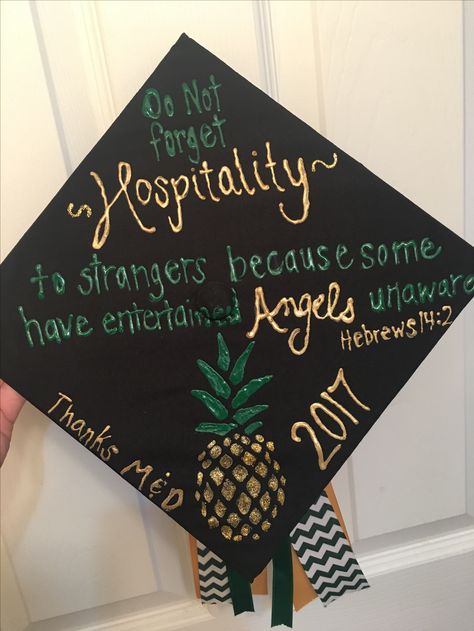 Do not forget hospitality to strangers because some have entertained Angels unaware- Hebrews 14:2 graduation cap Hospitality Graduation Cap Ideas, Hospitality Graduation Cap, College Graduation Dress, Club Outfits Clubwear, Graduation Cap Designs College, Entertaining Angels, Bridal Bra, Graduation Cap Ideas, Life Essentials