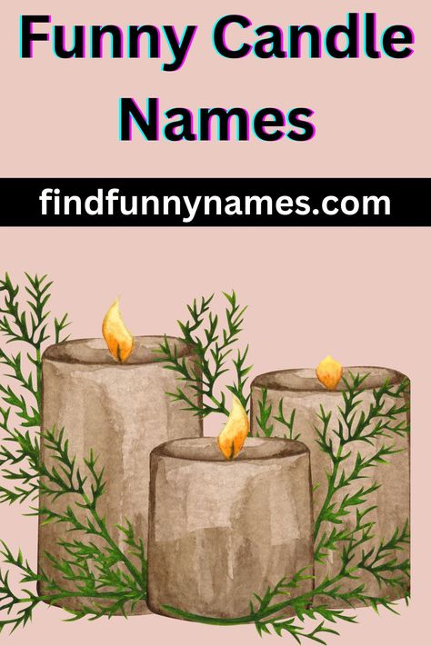 Get ready to light up your space with laughter and create a truly unique ambiance. These candles will not only fill your room with delightful scents but also bring a smile to your face. From pun-tastic plays on words to witty pop culture references, these candles are guaranteed to ignite your sense of humor. #FunnyCandles #HumorInEveryGlow #CandleComedy #FunnyCandleNames #FunnyCandles Candle Names Ideas Funny, Funny Candle Names, Candle Names Unique, Candle Scent Names, Candle Names, Unique Candle Scents, Funny Candle, Funny Names, Funny Candles