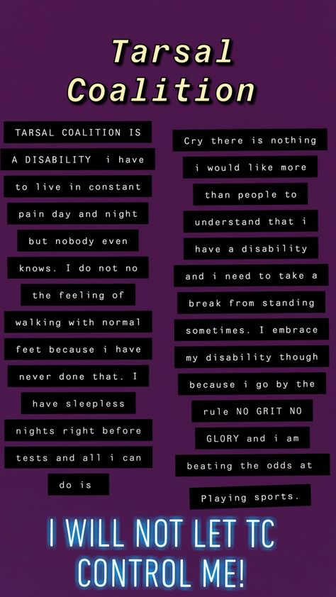 I have tarsal coalition in both of my feet. It is the silent disability. I REFUSE TO GO UNHEARD i would like to raise awareness about my condition. I suffer day in and day out and am in constant chronic pain. And nobody knows. #TC #RepinForAwarness #BirthDefect #WeirdDisability #Pray #TarsalCoalition #Awarness #Share #Follow4Follow Tarsal Coalition, Adaptive Devices, Nobody Knows, Disabled People, Learning Disabilities, People Photography, Chronic Pain, Quince, Inspire Me