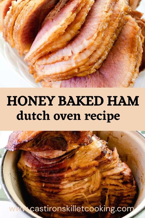 Ham In Dutch Oven, Oven Ham Recipes, Dutch Oven Ham, Cooking Ham In Oven, Oven Ham, Cooking Spiral Ham, Dutch Oven Recipes Cast Iron, Best Dutch Oven, Honey Glazed Ham