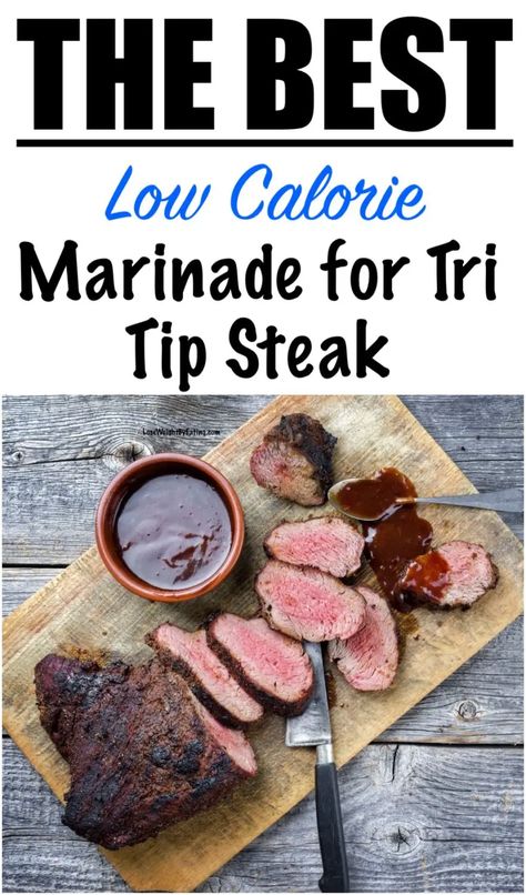 The BEST Tri-Tip Steak Marinade Marinade For Tri Tip, Best Tri Tip Marinade, Tri Tip Steak Marinade, Marinated Steak Tips, Tri Tip Marinade, Bbq Tri Tip, Tri Tip Steak Recipes, Tri Tip Steak, Tritip Recipes