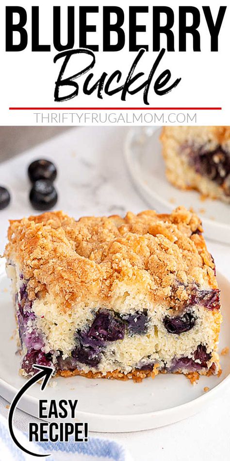 Classic Blueberry Buckle - Thrifty Frugal Mom Blueberry Buckle Cake, Buckle Recipe, Blueberry Buckle Recipe, Blueberry Coffee Cake Recipe, Blueberry Desserts Recipes, Cake Blueberry, Blueberry Buckle, Cake Lemon, Blueberry Coffee Cake