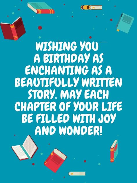 Birthday Wish for Book Lover Happy Birthday Book, 42nd Birthday, Love Of Reading, Birthday Book, Birthday Wish, Card Sentiments, Birthday Cards For Friends, Quotes For Book Lovers, Advice Quotes