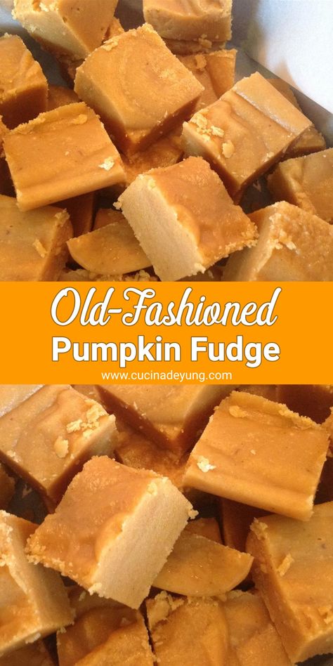 Old-Fashioned Pumpkin Fudge Recipe – CUCINADEYUNG Pumpkin Pie Fudge, Pumpkin Fudge, Billy B, Homemade Pumpkin Pie, Fall Recipe, Pumpkin Treat, Homemade Candies, Halloween Treat, Pumpkin Dessert