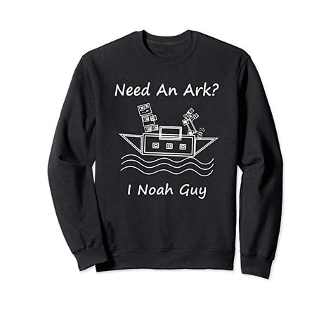 Amazon.com: Need An Ark? I Noah Guy - Funny Christian Pun Sweatshirt: Clothing Funny and Sarcastic Quote Design Sarcastic Sweatshirts, Christian Puns, Quote Design, Christian Humor, Branded Sweatshirts, Sarcastic Quotes, Top Fashion Brands, Design Quotes, Shop Top