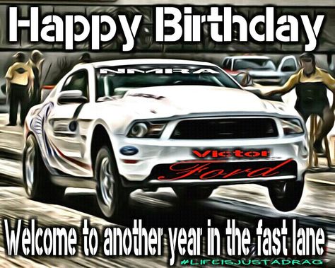 Happy birthday drag racing Mustang Birthday Prayer Wishes, Birthday Wishes For Men, Happy Birthday Hot, Anniversary Husband, Happy Memes, Happy Birthday Man, Funny Happy Birthday Wishes, Birthday Greetings Friend, Happy Birthday Greetings Friends