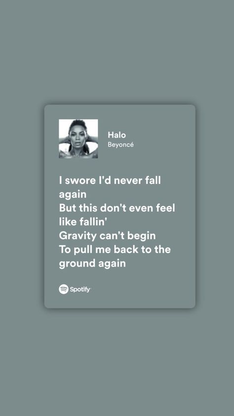 Beyonce Song Lyrics, Beyonce Halo, Halo Beyonce, Beyonce Songs, Beyonce Music, Beyonce Lyrics, My Love Song, Meaningful Lyrics, Spotify Lyrics